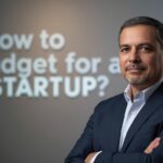 How to Budget for a Startup